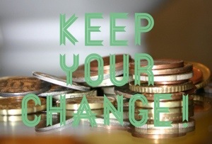 Keep Your Change